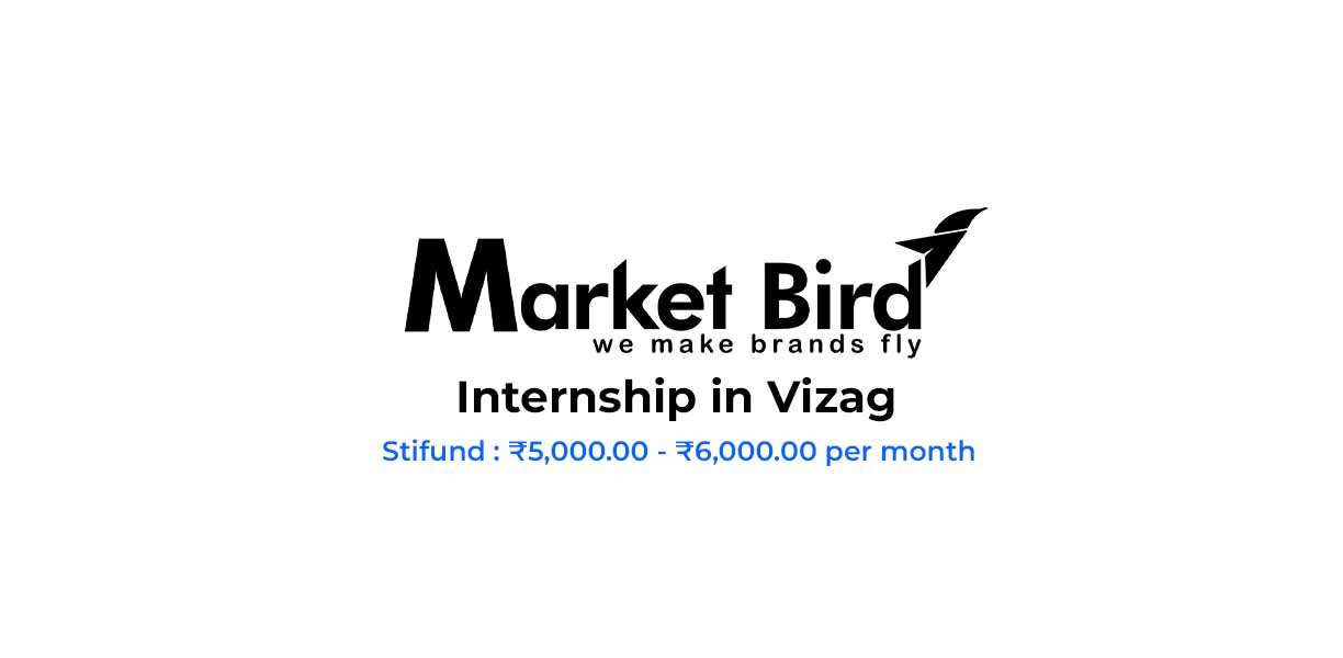 Hiring Multiple Internship in Visakhapatnam by Market Bird