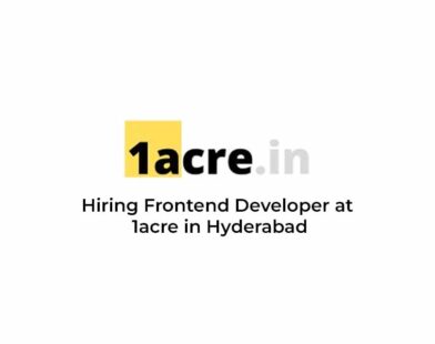 Hiring Frontend Developer at 1acre in Hyderabad
