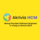 Hiring Principal Software Engineer in Vizag at Akrivia HCM