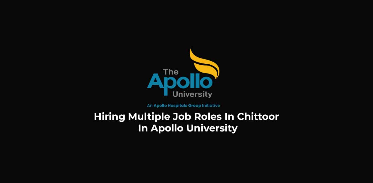 Hiring Multiple Job Roles In Chittoor In Apollo University