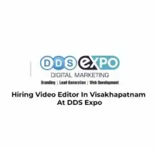 Hiring Video Editor In Visakhapatnam At DDS Expo
