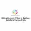 Hiring Content Writer in Denken Solutions Guntur, India