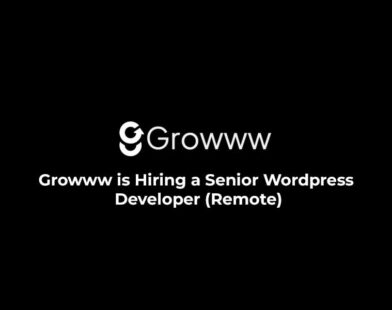 Growww is Hiring a Senior Wordpress Developer (Remote)