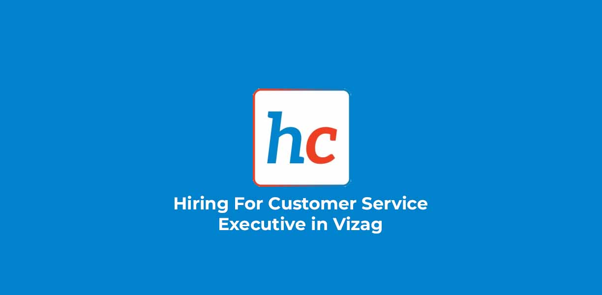 Hiring For Customer Service Executive in Vizag at Hippo Cloud