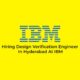Hiring Design Verification Engineer In Hyderabad At IBM
