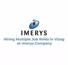 Hiring Multiple Job Roles in Vizag at Imerys Company
