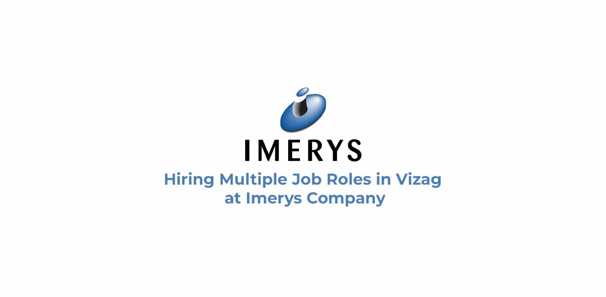 Hiring Multiple Job Roles in Vizag at Imerys Company