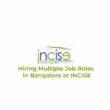 Hiring Multiple Job Roles in Bangalore at INCISE