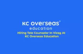 Hiring Tele Counselor In Vizag At KC Overseas Education