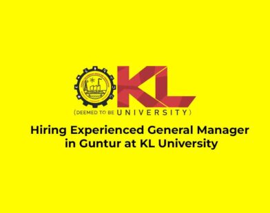 Hiring Experienced General Manager in Guntur at KL University
