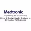 Hiring Sr Design Quality Engineer In Hyderabad At Medtronic