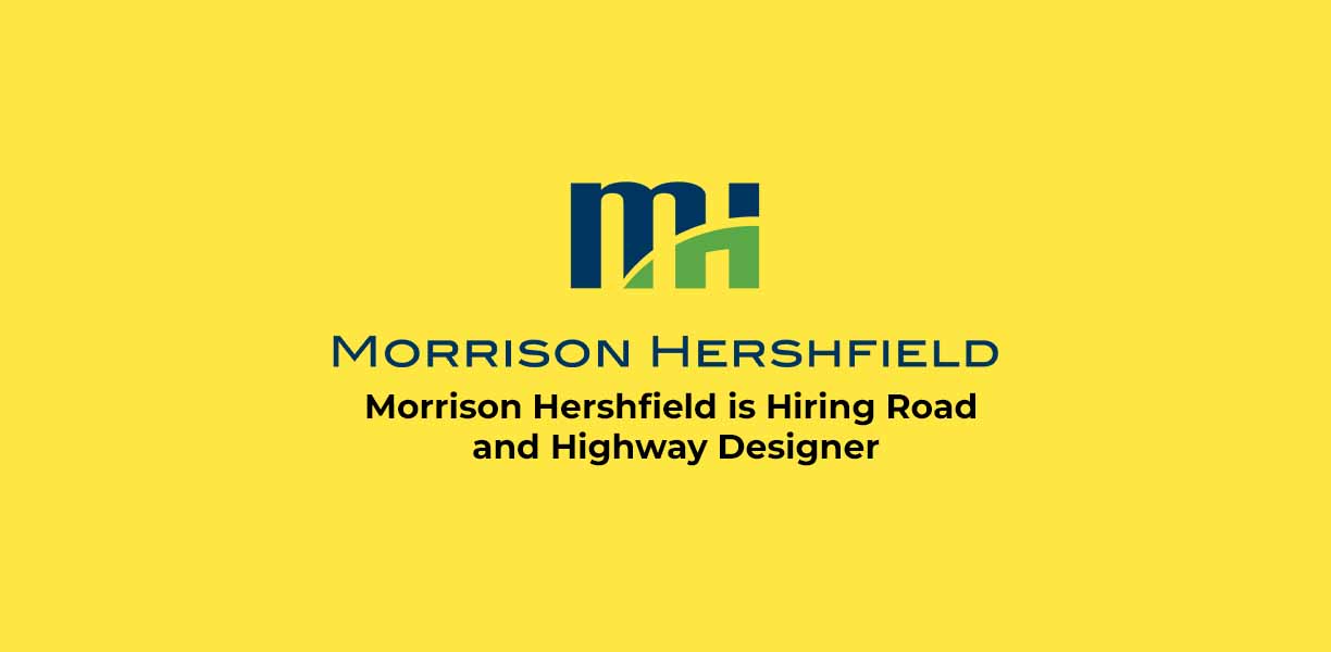 Morrison Hershfield is Hiring Road and Highway Designer