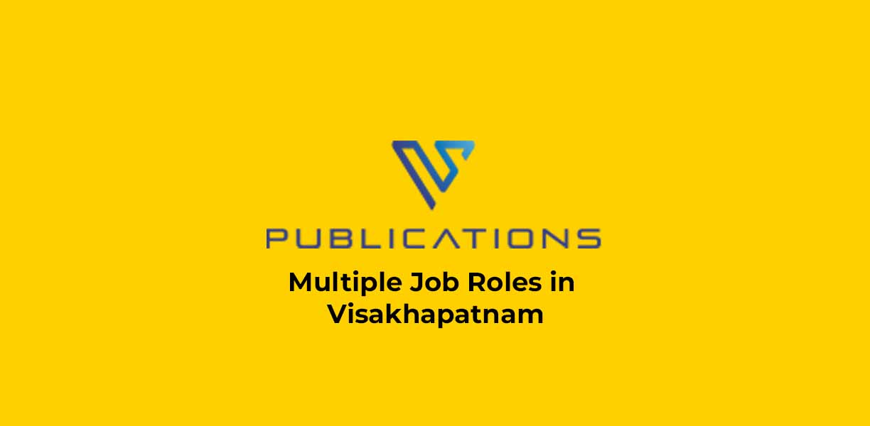 Hiring Multiple Job Roles in Visakhapatnam by V Publications