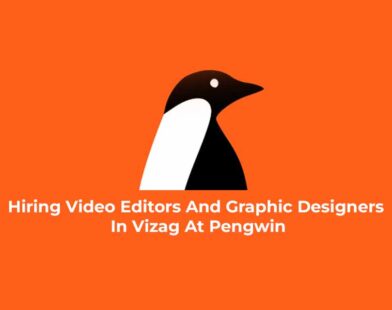 Hiring Video Editors And Graphic Designers In Vizag At Pengwin