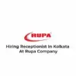 Hiring Receptionist In Kolkata At Rupa Company