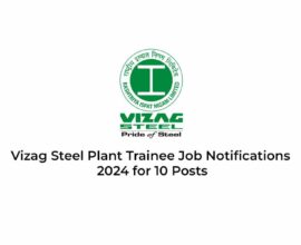 Vizag Steel Plant Trainee Job Notifications 2024 for 10 Posts