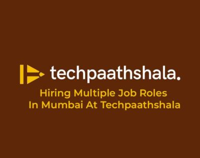 Hiring Multiple Job Roles In Mumbai At Techpaathshala