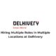 Hiring Multiple Roles in Multiple Locations at Delhivery 80x80