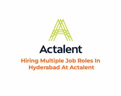 Hiring Multiple Job Roles In Hyderabad At Actalent