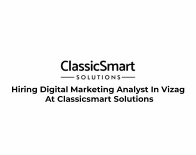 Hiring Digital Marketing Analyst In Vizag At Classicsmart Solutions