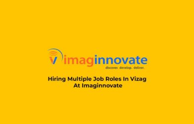 Hiring Multiple Job Roles In Vizag At Imaginnovate