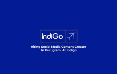 Hiring Social Media Content Creator In Gurugram At Indigo