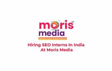 Hiring SEO Interns In India At Moris Media