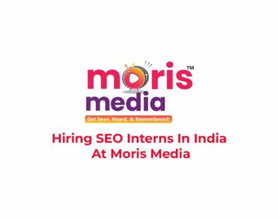 Hiring SEO Interns In India At Moris Media