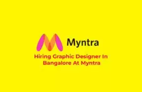 Hiring Graphic Designer In Bangalore At Myntra