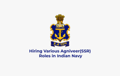 Hiring Various Agniveer(SSR) Roles in Indian Navy