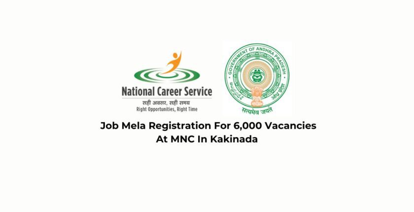 Job Mela Registration For 6,000 Vacancies At MNC In Kakinada