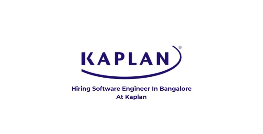 Hiring Software Engineer In Bangalore At Kaplan