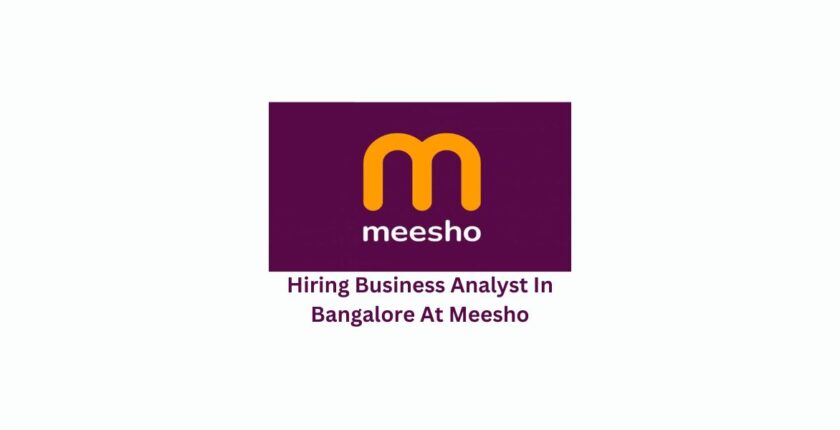 Hiring Business Analyst In Bangalore At Meesho