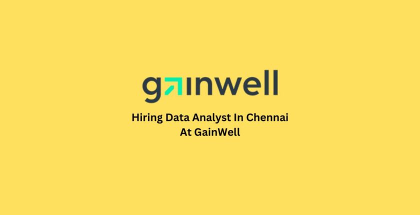 Hiring Data Analyst In Chennai At GainWell