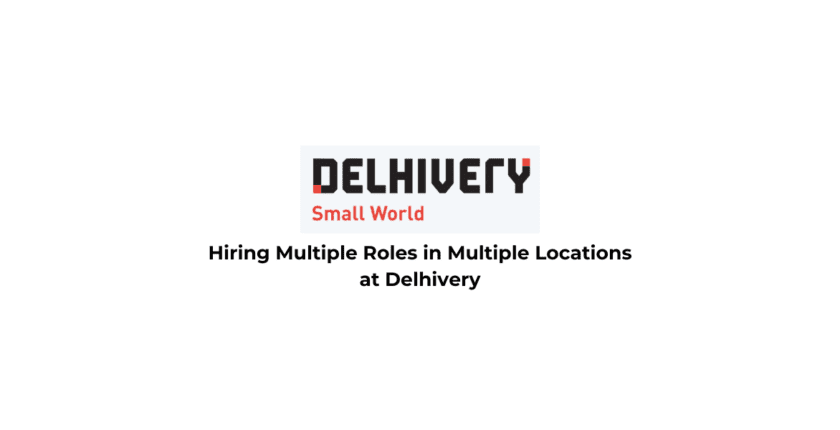 Hiring Multiple Roles in Multiple Locations at Delhivery