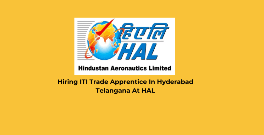 Hiring ITI Trade Apprentice In Hyderabad Telangana At HAL