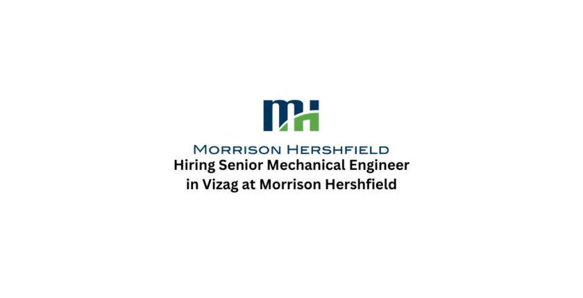 Hiring Senior Mechanical Engineer in Vizag at Morrison Hershfield