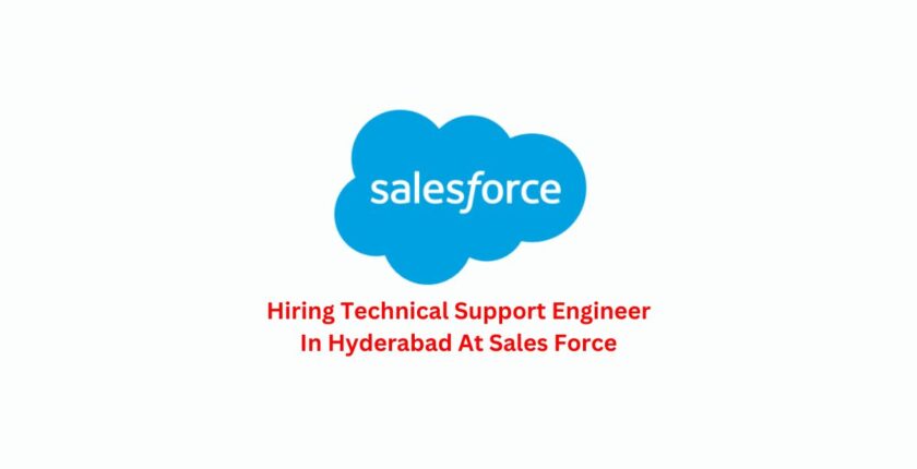 Hiring Technical Support Engineer In Hyderabad At Sales Force