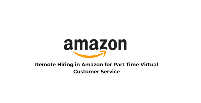 Remote Hiring in Amazon for Part Time Virtual Customer Service