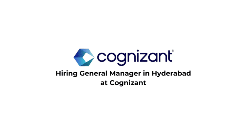 Hiring General Manager in Hyderabad at Cognizant