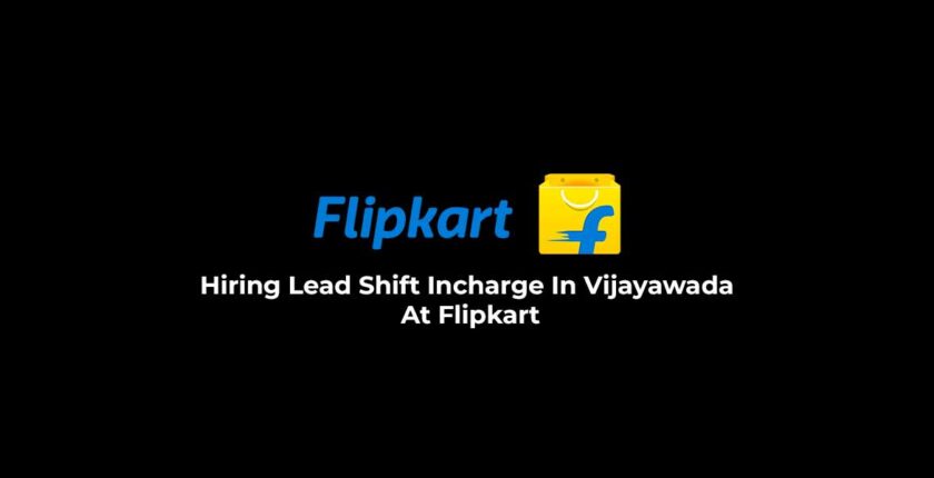 Hiring Lead Shift Incharge In Vijayawada At Flipkart