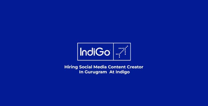 Hiring Social Media Content Creator In Gurugram At Indigo