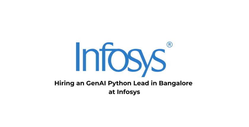 Hiring an GenAI Python Lead in Bangalore at Infosys