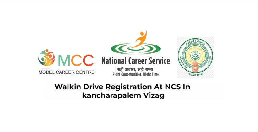 Walkin Drive Registration At NCS In kancharapalem Vizag