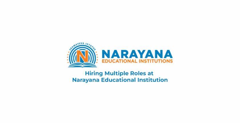 Hiring Multiple Roles at Narayana Educational Institution