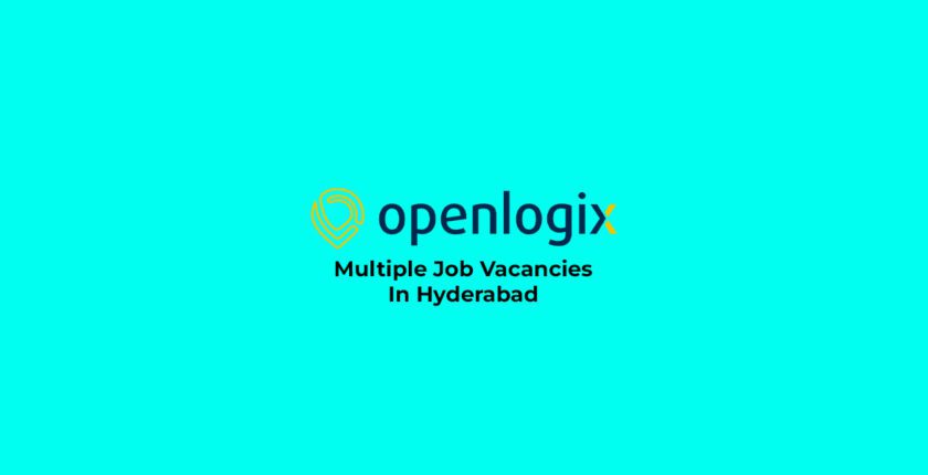 Multiple Job Vacancies In Hyderabad At Openlogix