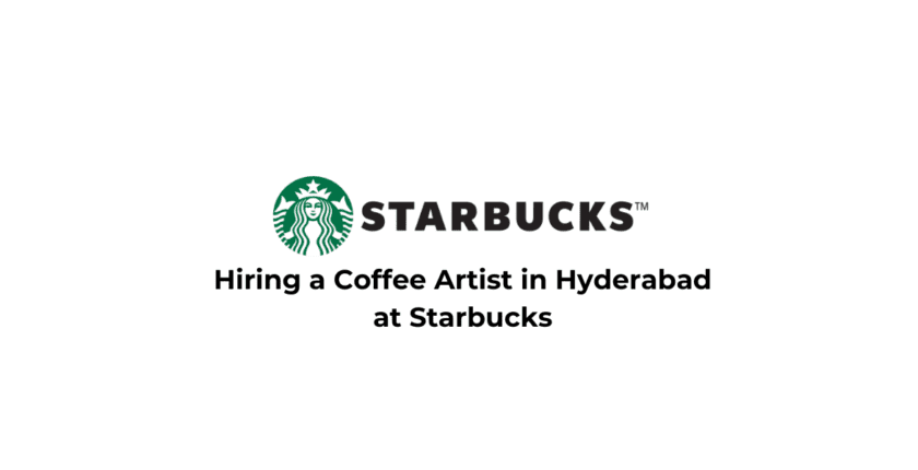 Hiring a Coffee Artist in Hyderabad at Starbucks