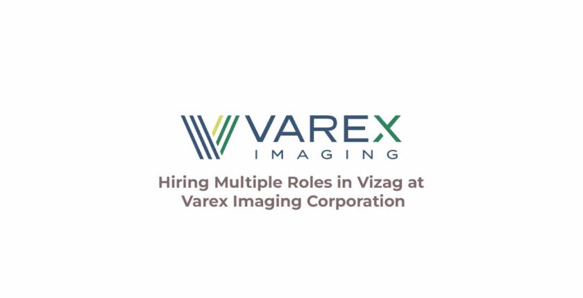 Hiring Multiple Roles in Vizag at Varex Imaging Corporation