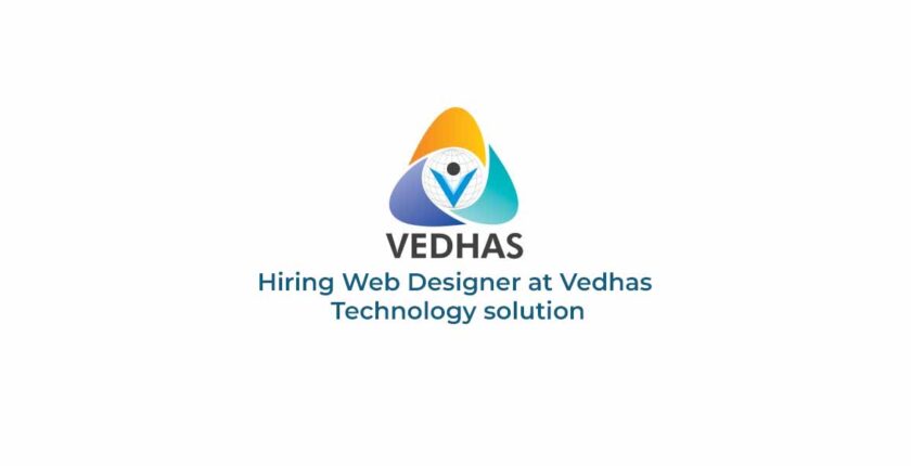 Hiring Web Designer at Vedhas Technology solution