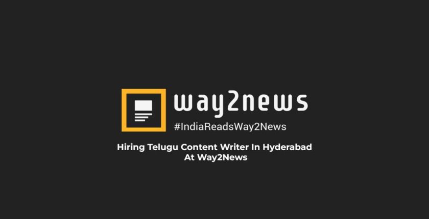 Hiring Telugu Content Writer In Hyderabad At Way2News